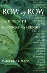 Cover image for Row by Row: Talking with Kentucky Gardeners