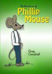 Cover image for The Adventures of Phillip Mouse