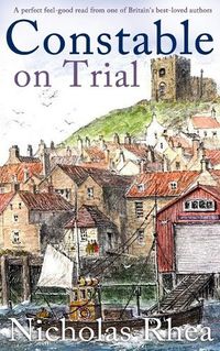 Cover image for CONSTABLE ON TRIAL a perfect feel-good read from one of Britain's best-loved authors