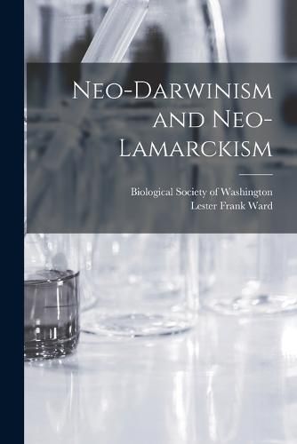 Cover image for Neo-Darwinism and Neo-Lamarckism