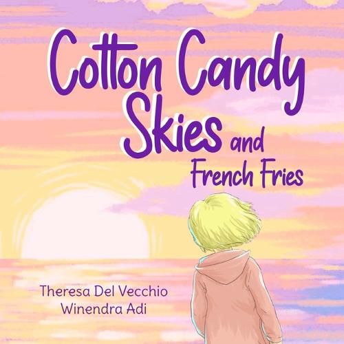 Cover image for Cotton Candy Skies and French Fries