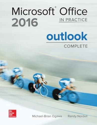 Cover image for MICROSOFT OFFICE OUTLOOK 2016 COMPLETE: IN PRACTICE