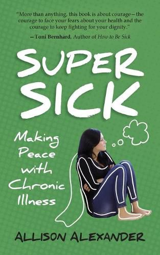 Cover image for Super Sick: Making Peace with Chronic Illness