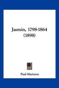 Cover image for Jasmin, 1798-1864 (1898)