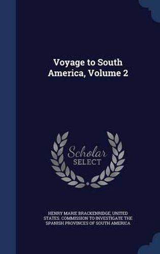 Voyage to South America; Volume 2