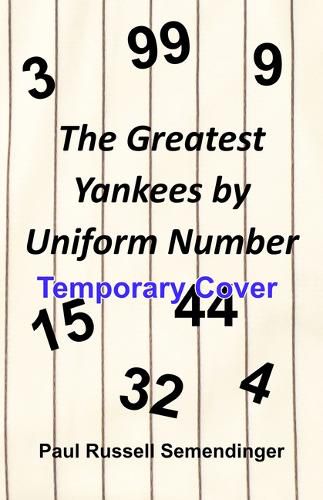 Cover image for The Greatest Yankees by Uniform Number
