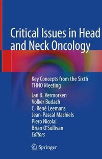 Cover image for Critical Issues in Head and Neck Oncology: Key Concepts from the Sixth THNO Meeting