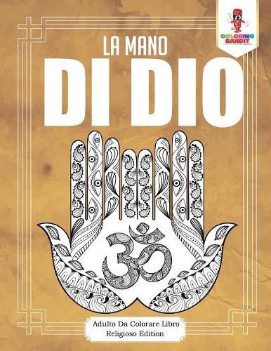 La Mano Di Dio: Adulto Da Colorare Libro Religioso Edition