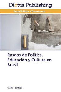 Cover image for Rasgos de Politica, Educacion y Cultura en Brasil