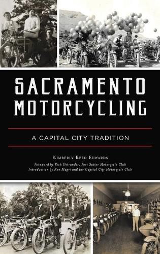 Cover image for Sacramento Motorcycling: A Capital City Tradition