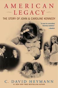 Cover image for American Legacy: The Story of John and Caroline Kennedy