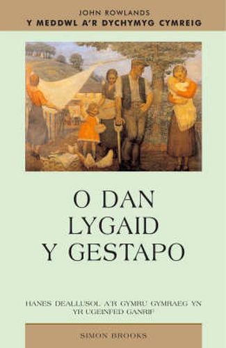 Cover image for O Dan Lygaid y Gestapo: Yr Oleuedigaeth Gymraeg a Theori Lenyddol yng Nghymru