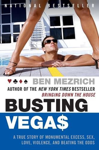 Cover image for Busting Vegas: A True Story of Monumental Excess, Sex, Love, Violence, and Beating the Odds
