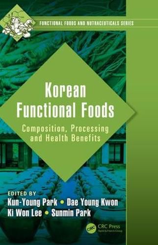 Cover image for Korean Functional Foods: Composition, Processing and Health Benefits