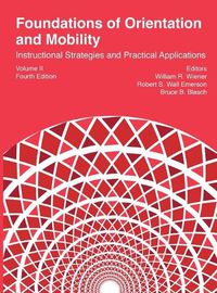 Cover image for Foundations of Orientation and Mobility, 4th edition