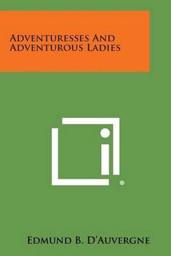 Cover image for Adventuresses and Adventurous Ladies