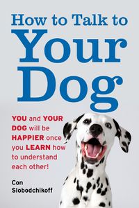 Cover image for How to Talk to Your Dog