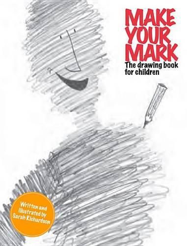 Make Your Mark:The Drawing Book for Children: The Drawing Book for Children