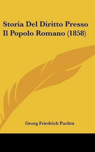 Storia del Diritto Presso Il Popolo Romano (1858)