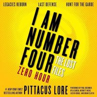 Cover image for I Am Number Four: The Lost Files: Zero Hour: Legacies Reborn; Last Defense; Hunt for the Garde