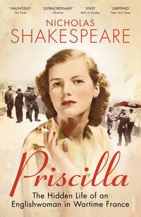 Cover image for Priscilla: The Hidden Life of an Englishwoman in Wartime France