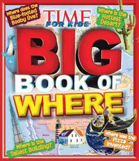 Cover image for Big Book of Where: 801 Facts Kids Want to Know