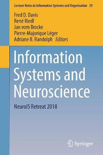 Information Systems and Neuroscience: NeuroIS Retreat 2018