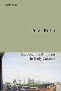 Cover image for Useful Friendship: Europeans and Indians in Early Calcutta