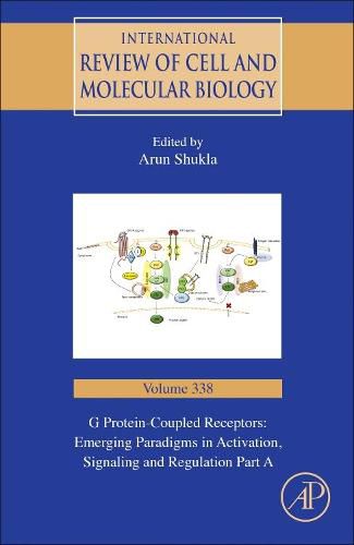 Cover image for G Protein-Coupled Receptors: Emerging Paradigms in Activation, Signaling and Regulation Part A