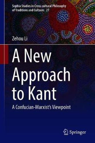 A New Approach to Kant: A Confucian-Marxist's Viewpoint