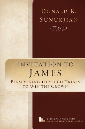 Cover image for Invitation to James: Perservering Through Trials to Win the Crown