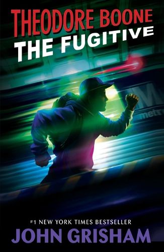 Cover image for Theodore Boone: The Fugitive