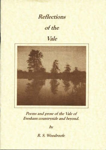 Cover image for Reflections of the Vale: Poems and Prose of the Vale of Evesham Countryside and Beyond