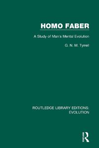 Cover image for Homo Faber: A Study of Man's Mental Evolution