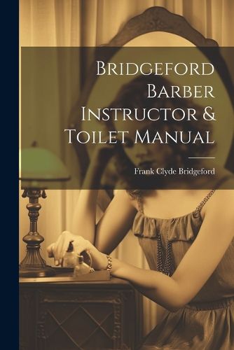 Cover image for Bridgeford Barber Instructor & Toilet Manual