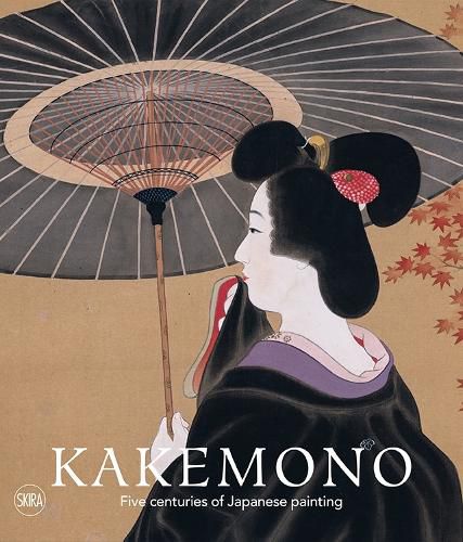 Cover image for Kakemono: Five Centuries of Japanese Painting. The Perino Collection