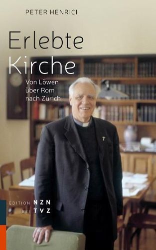 Cover image for Erlebte Kirche: Von Lowen Uber ROM Nach Zurich