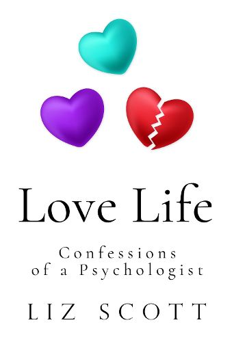 Cover image for Love Life: Confessions of a Psychologist