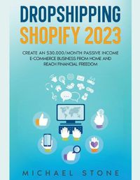 Cover image for Dropshipping Shopify 2022 Create an $30.000/month Passive Income E-commerce Business From Home and Reach Financial Freedom