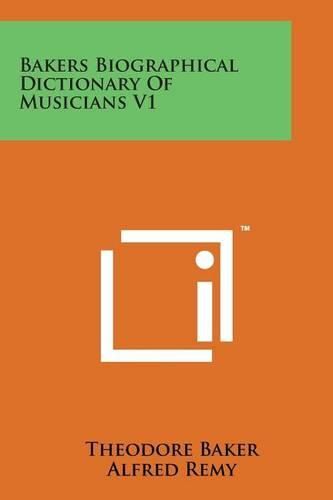 Cover image for Bakers Biographical Dictionary of Musicians V1