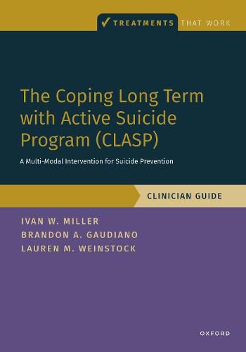 Cover image for The Coping Long Term with Active Suicide Program (CLASP): A Multi-Modal Intervention for Suicide Prevention