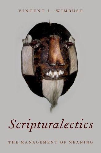 Cover image for Scripturalectics: The Management of Meaning