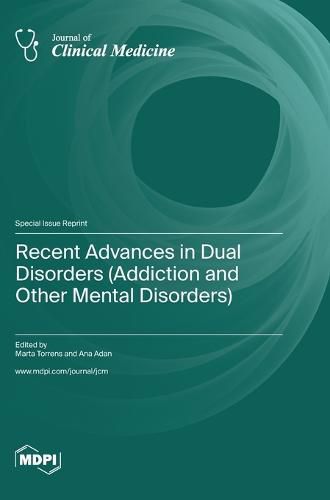 Cover image for Recent Advances in Dual Disorders (Addiction and Other Mental Disorders)