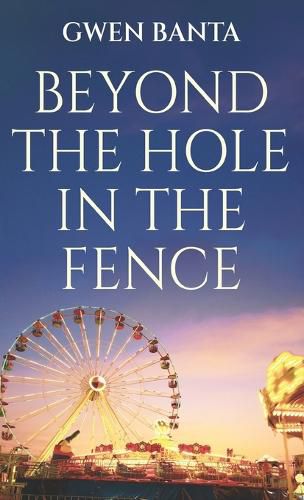 Cover image for Beyond the Hole in the Fence