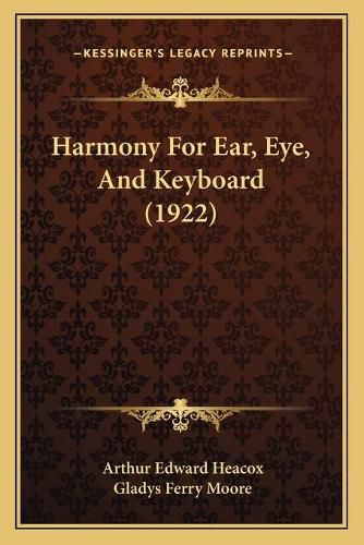 Cover image for Harmony for Ear, Eye, and Keyboard (1922)