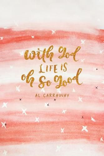 Cover image for With God, Life Is Oh So Good