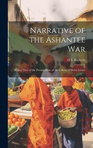Cover image for Narrative of the Ashantee War