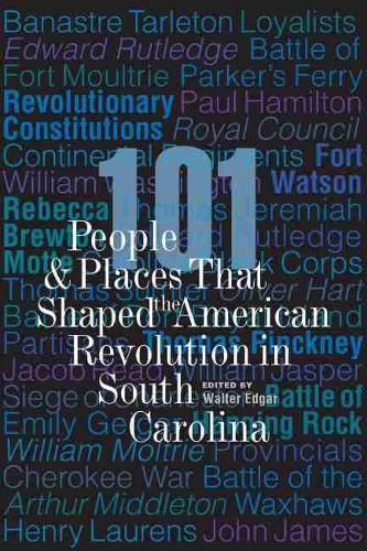 Cover image for 101 People and Places That Shaped the American Revolution in South Carolina