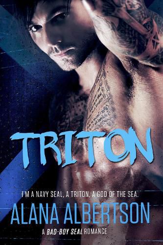 Cover image for TRITON: A Bad-Boy SEAL Romance