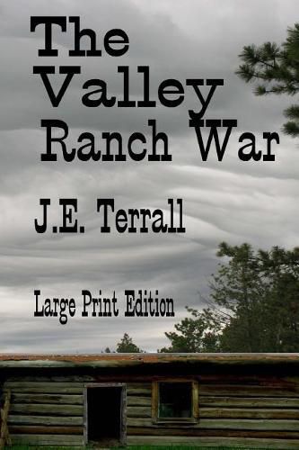 Cover image for The Valley Ranch War: Large Print Edition